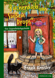 Frank Kreisler: B&uuml;cherdieb im S&uuml;&szlig;en Drops