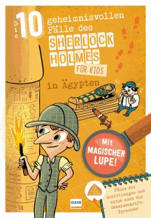 Sandra Lebrun: Sherlock Holmes für Kids: Die 10 geheimnisvollen Fälle des Sherlock Holmes in Ägypten