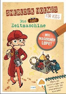 Sandra Lebrun: Sherlock Holmes f&uuml;r Kids: Die Zeitmaschine