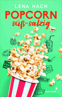 Lena Hach: Popcorn s&uuml;&szlig;-salzig