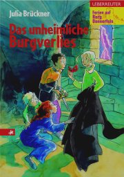 Julia Br&uuml;ckner: Burg Donnerfels Bd. 5