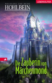 W. u. H. Hohlbein: Zauberin von M&auml;rchenmond